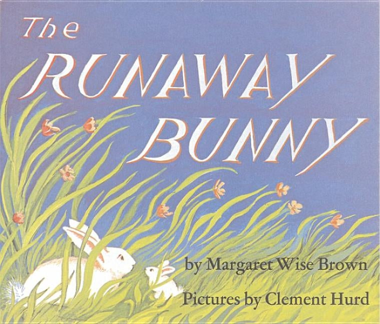 The Runaway Bunny by Brown, Margaret Wise