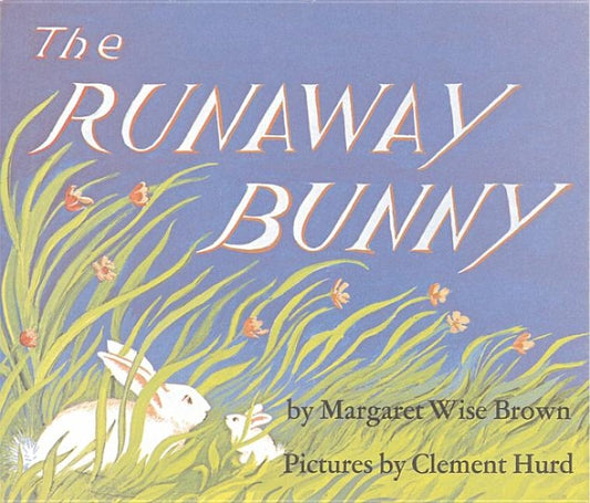 The Runaway Bunny by Brown, Margaret Wise