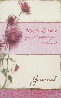 May the Lord Bless You and Protect You. Journal: Num. 6:24 by Christian Art Gifts