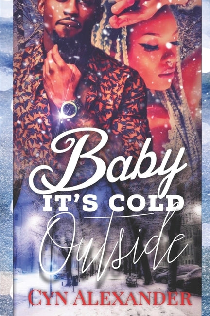 Baby, it's Cold Outside by Alexander, Cyn