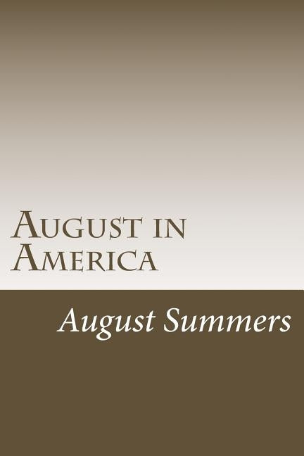 August in America by Summers, August