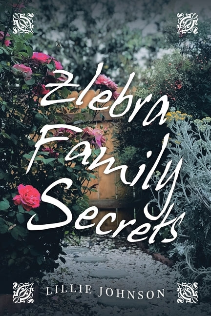 Zlebra Family Secrets by Johnson, Lillie