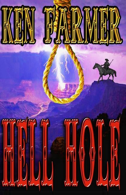 Hell Hole by Farmer, Ken