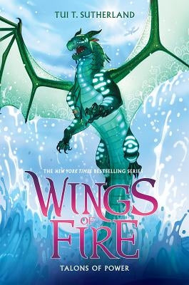 Talons of Power (Wings of Fire, Book 9), 9 by Sutherland, Tui T.