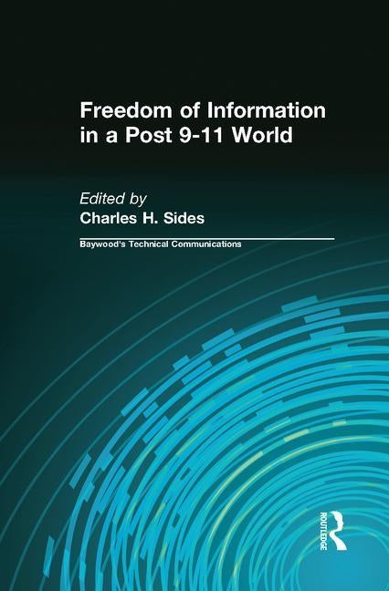 Freedom of Information in a Post 9-11 World by Sides, Charles H.