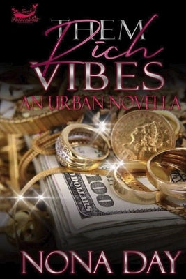 Them Rich Vibes: Regal and Tabitha by Day, Nona
