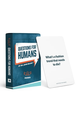 Questions for Humans: Friends by Delony, John