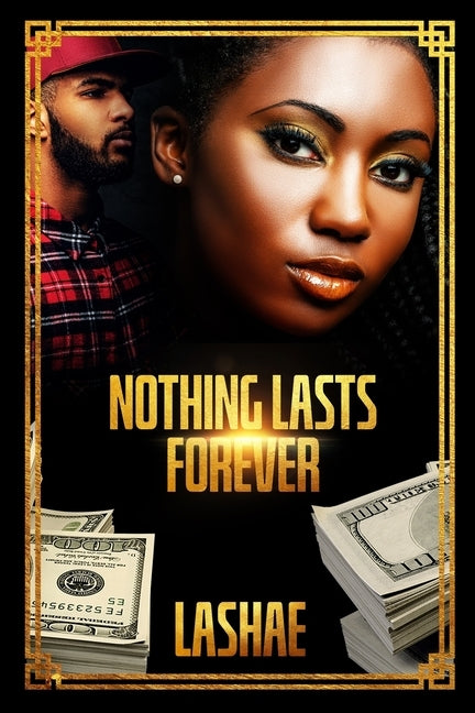 Nothing Last Forever: Danesha & Quadell's Sequel by Lashae