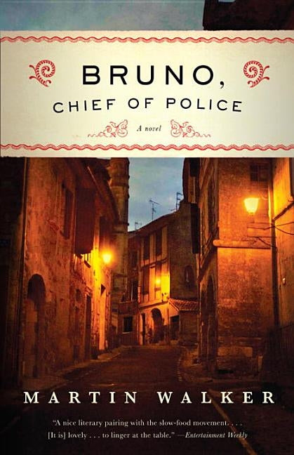 Bruno, Chief of Police: A Mystery of the French Countryside by Walker, Martin