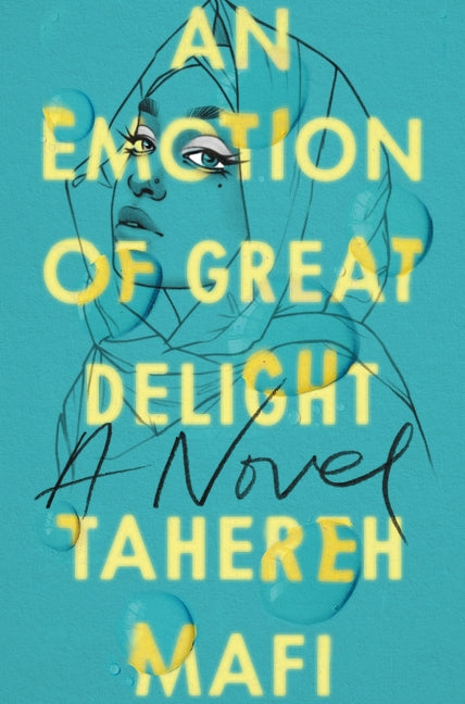 An Emotion of Great Delight by Mafi, Tahereh