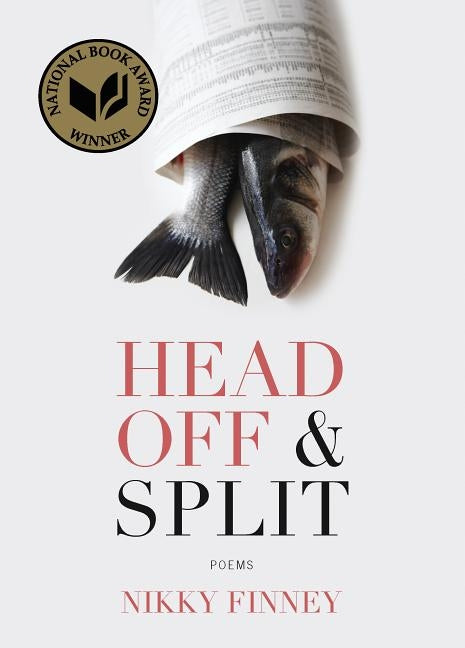 Head Off & Split: Poems by Finney, Nikky