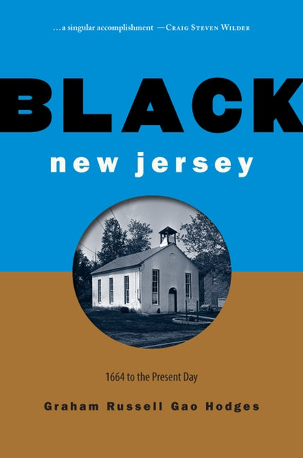 Black New Jersey: 1664 to the Present Day by Hodges, Graham Russell Gao