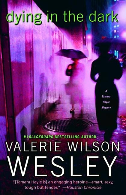 Dying in the Dark: A Tamara Hayle Mystery by Wesley, Valerie Wilson