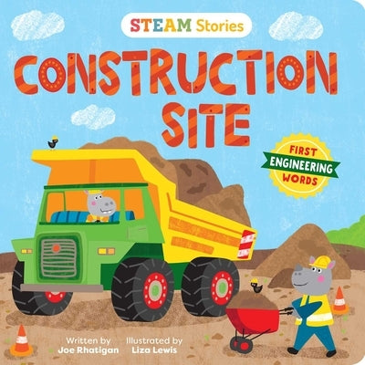 Steam Stories Construction Site: First Engineering Words by Rhatigan, Joe
