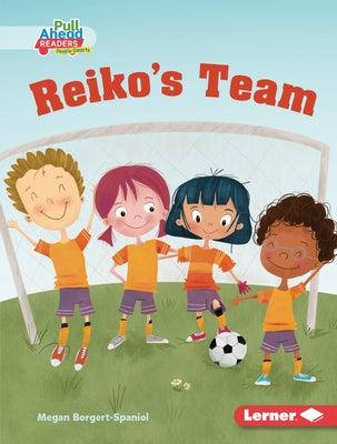 Reiko's Team by Borgert-Spaniol, Megan