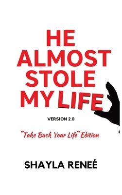 He Almost Stole My Life by Reneé, Shayla
