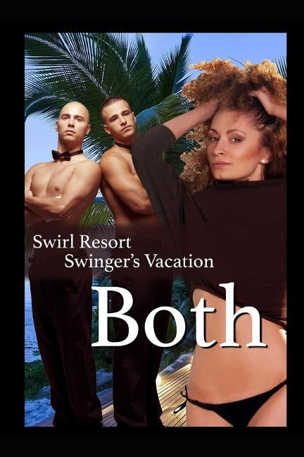 Swirl Resort, Swinger's Vacation, Both by Hampshire, Olivia