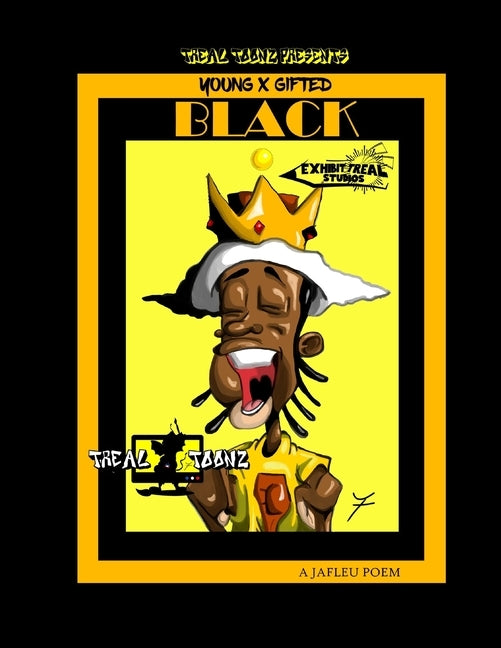 Treal Toonz: Young X Gifted X Black by Toonz, Treal
