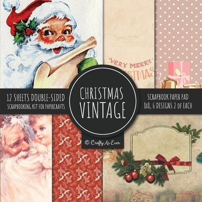 Vintage Christmas Scrapbook Paper Pad 8x8 Scrapbooking Kit for Papercrafts, Cardmaking, DIY Crafts, Holiday Theme, Retro Design by Crafty as Ever