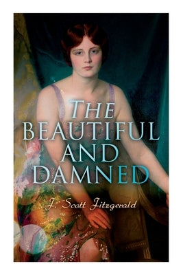 The Beautiful and Damned by Fitzgerald, F. Scott