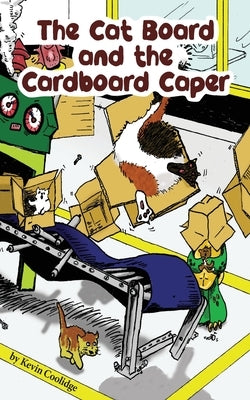 The Cat Board and the Cardboard Caper by Coolidge, Kevin