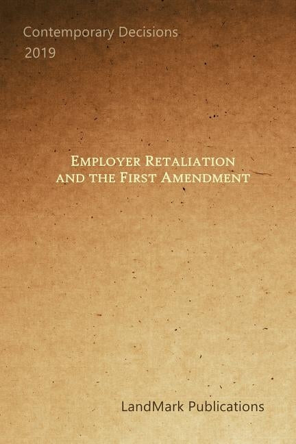 Employer Retaliation and the First Amendment by Publications, Landmark