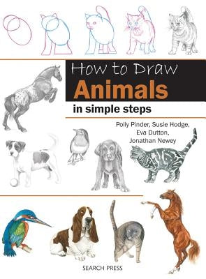 How to Draw Animals: In Simple Steps by Pinder, Polly
