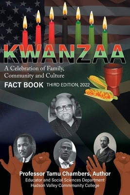 KWANZAA A Celebration of Family, Community and Culture: Fact Book Second Edition 2022 by Chambers, Tamu
