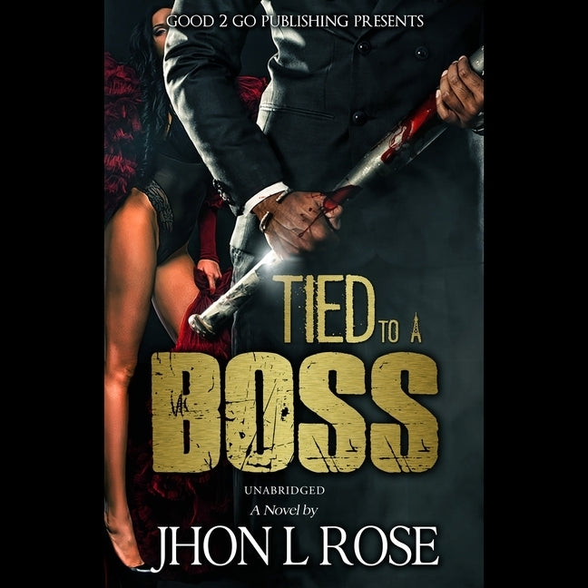 Tied to a Boss by Rose, J. L.