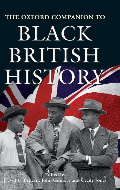 The Oxford Companion to Black British History by Dabydeen, David