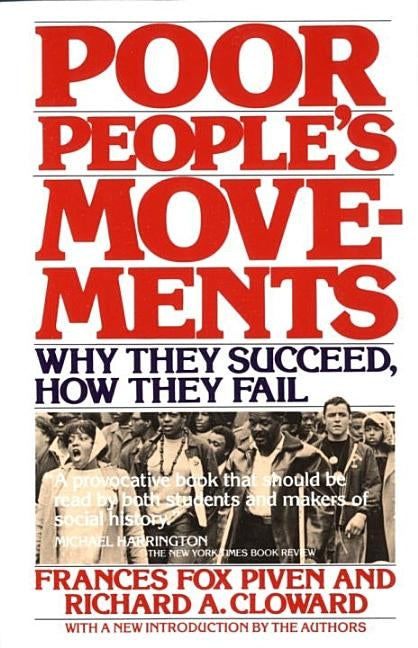 Poor People's Movements: Why They Succeed, How They Fail by Piven, Frances Fox