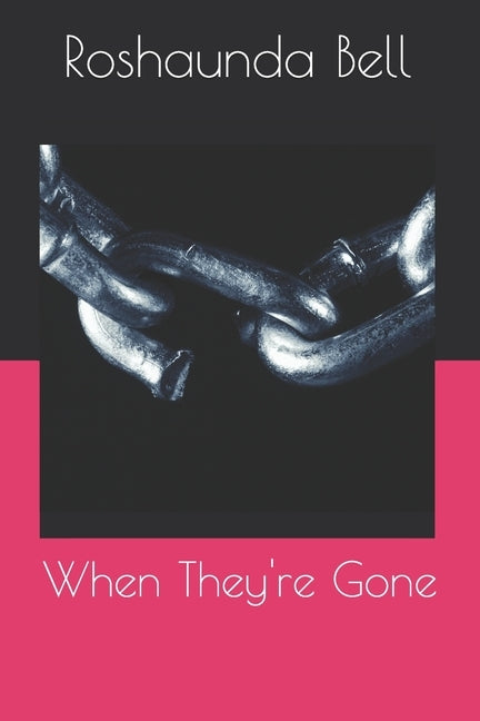 When They're Gone by Bell, Roshaunda