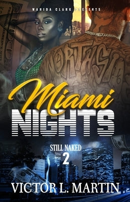 Miami Nights 2: Still Naked by Martin, Victor L.