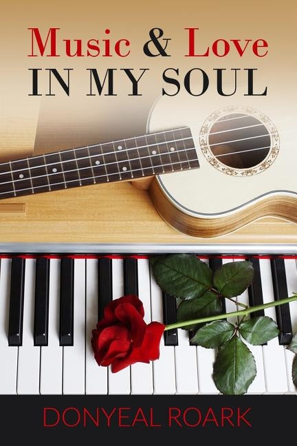 Music & Love in My Soul by Roark, Donyeal