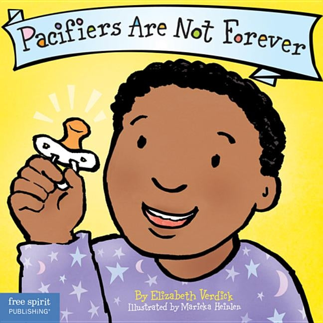 Pacifiers Are Not Forever by Verdick, Elizabeth