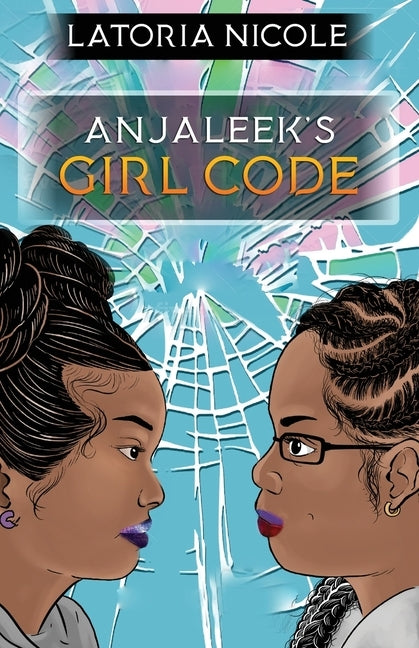 Anjaleek's Girl Code by Nicole, Latoria