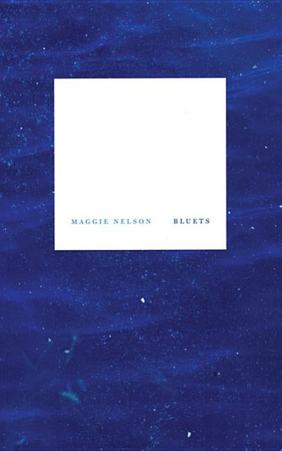 Bluets by Nelson, Maggie