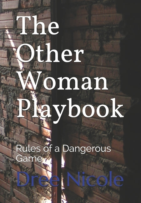 The Other Woman Playbook: Rules of a Dangerous Game by Smith, Adrienne Nicole