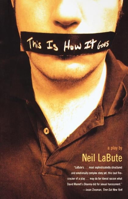 This Is How It Goes: A Play by Labute, Neil
