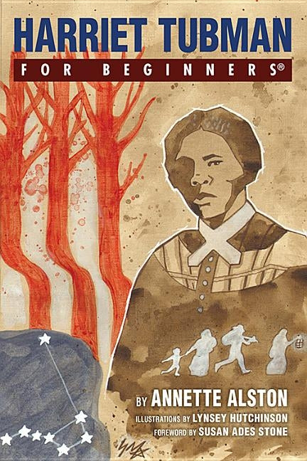 Harriet Tubman for Beginners by Alston, Annette