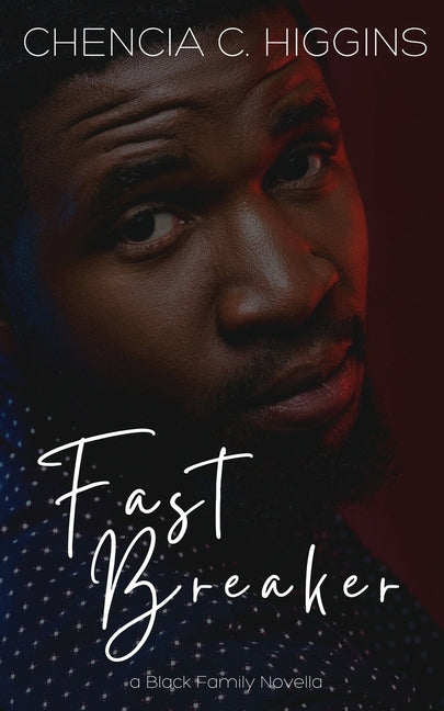 Fast Breaker by Higgins, Chencia C.
