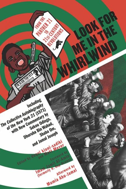 Look for Me in the Whirlwind: From the Panther 21 to 21st-Century Revolutions by Bin Wahad, Dhoruba