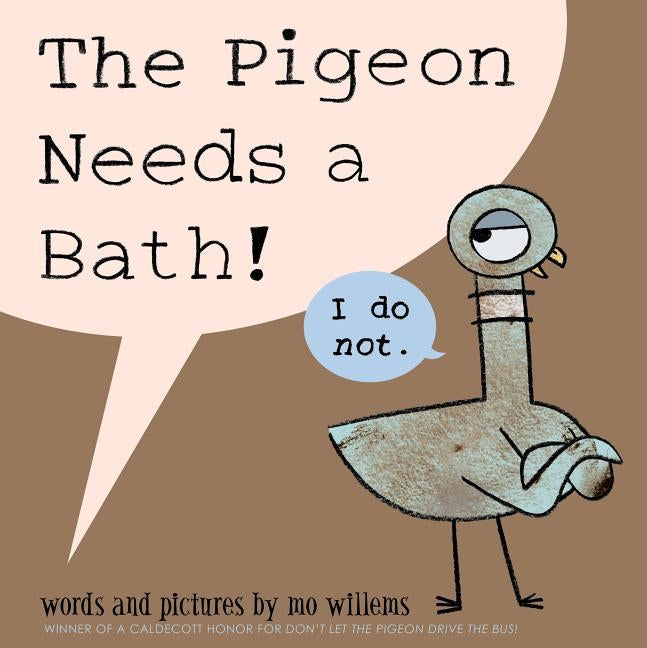 The Pigeon Needs a Bath! by Willems, Mo