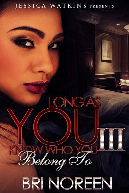 Long As You Know Who You Belong To 3 by Noreen, Bri