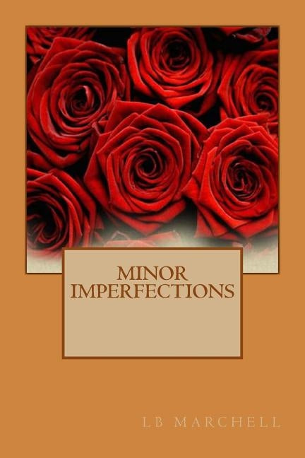 Minor Imperfections by Marchell, Lb