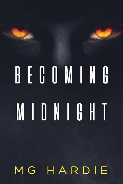 Becoming Midnight: Rise of the Black Vampires by Hardie, Mg