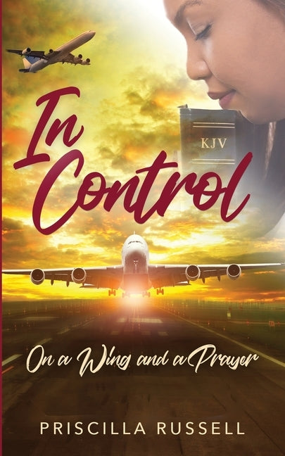In Control: : On a Wing and a Prayer by Russell, Priscilla