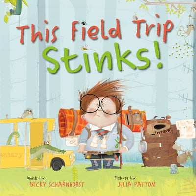 This Field Trip Stinks! by Scharnhorst, Becky