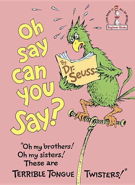 Oh, Say Can You Say? by Dr Seuss