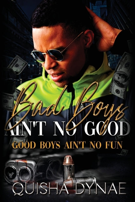Bad Boys Ain't no Good: Good Boys Ain't no Fun by Candice